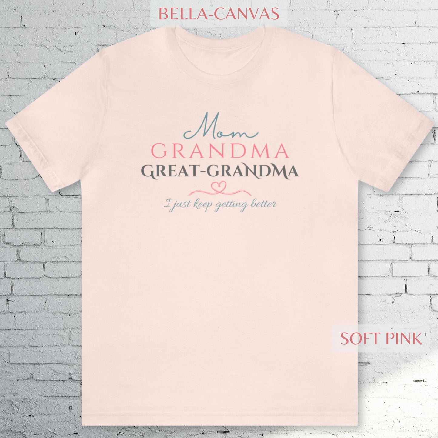 Mom, Grandma, Great-Grandma Shirt - Bella Canvas