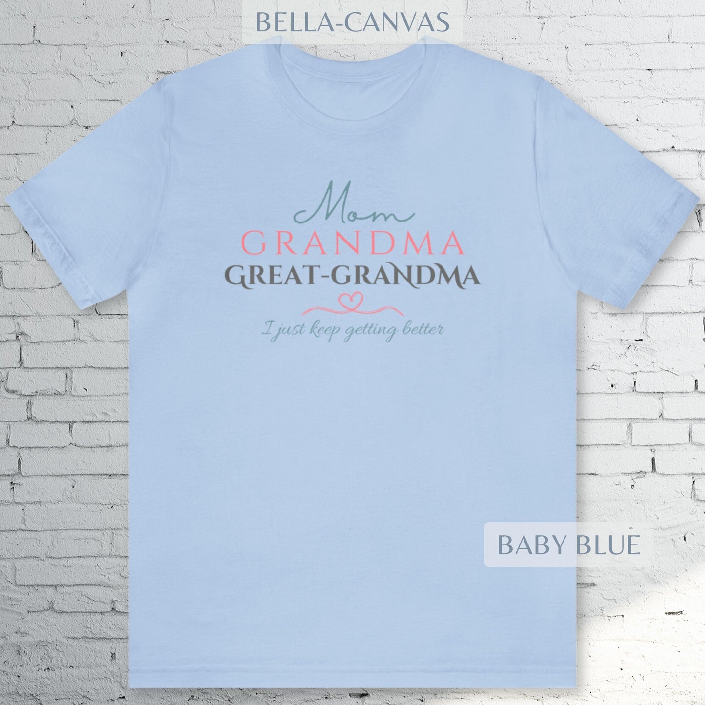 Mom, Grandma, Great-Grandma Shirt - Bella Canvas