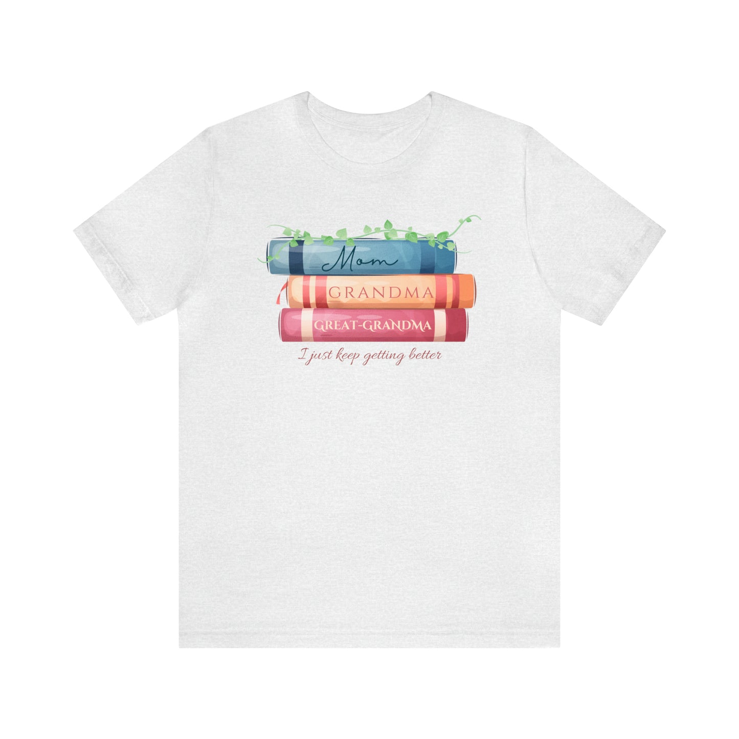 Mom, Grandma, Great-Grandma Books Shirt - Bella Canvas