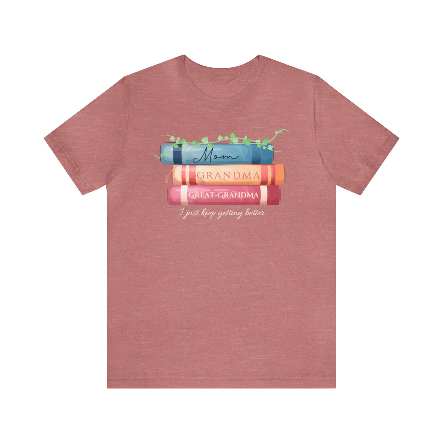 Mom, Grandma, Great-Grandma Books Shirt - Bella Canvas