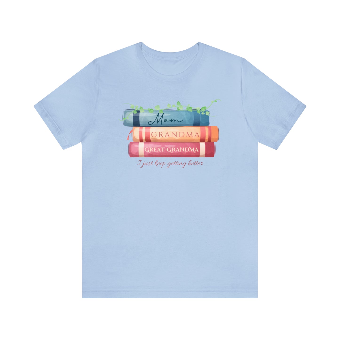 Mom, Grandma, Great-Grandma Books Shirt - Bella Canvas