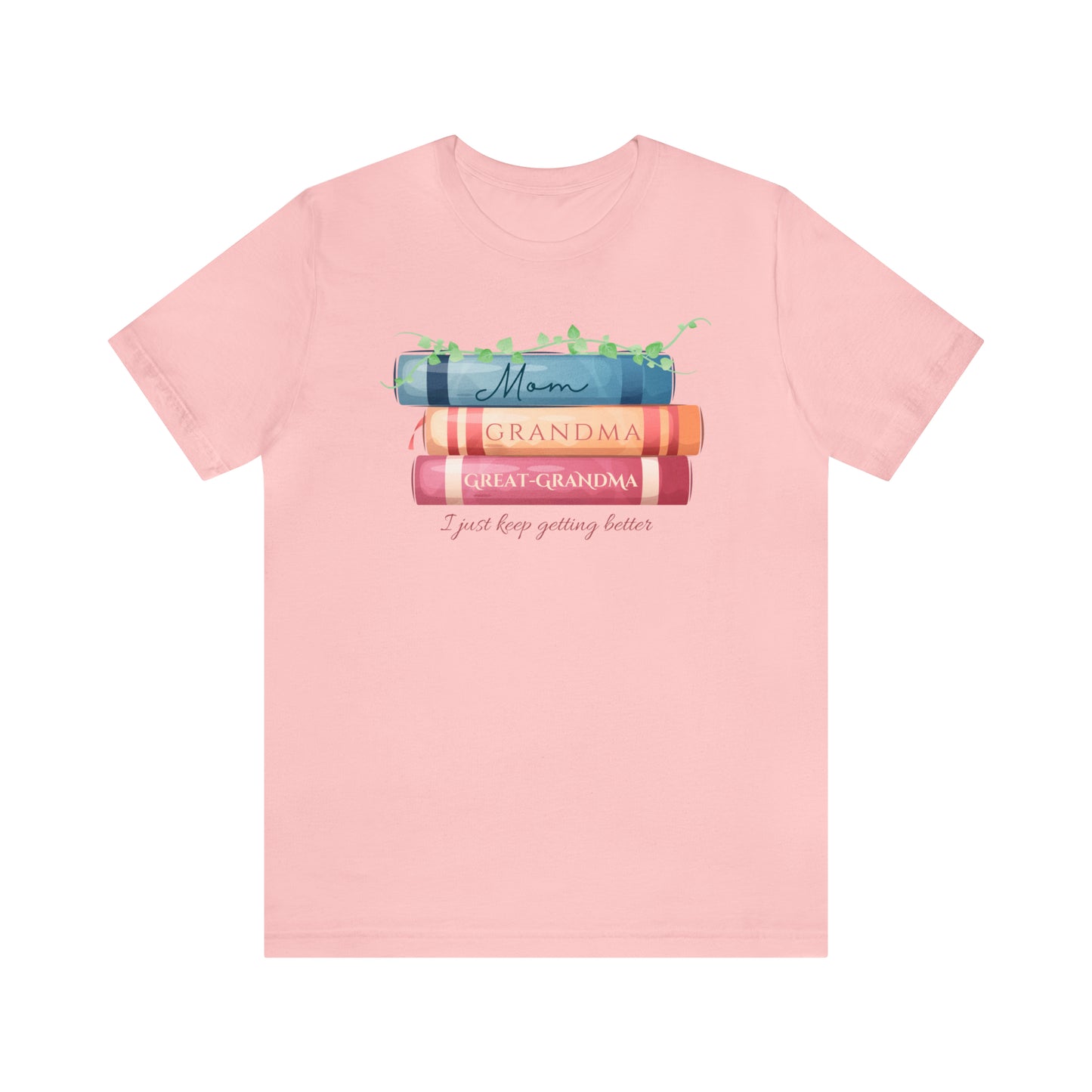 Mom, Grandma, Great-Grandma Books Shirt - Bella Canvas