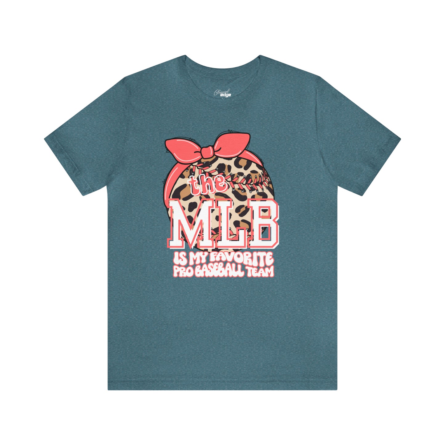 The MLB Is My Favorite - Bella+Canvas Adult Short Sleeve Tee