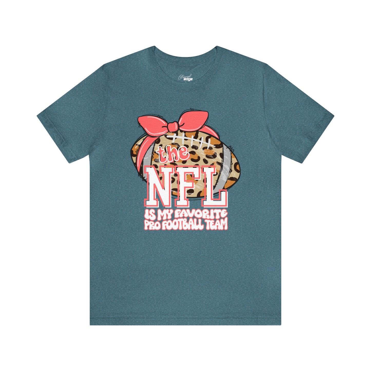 The NFL Is My Favorite - Bella+Canvas Adult Short Sleeve Tee