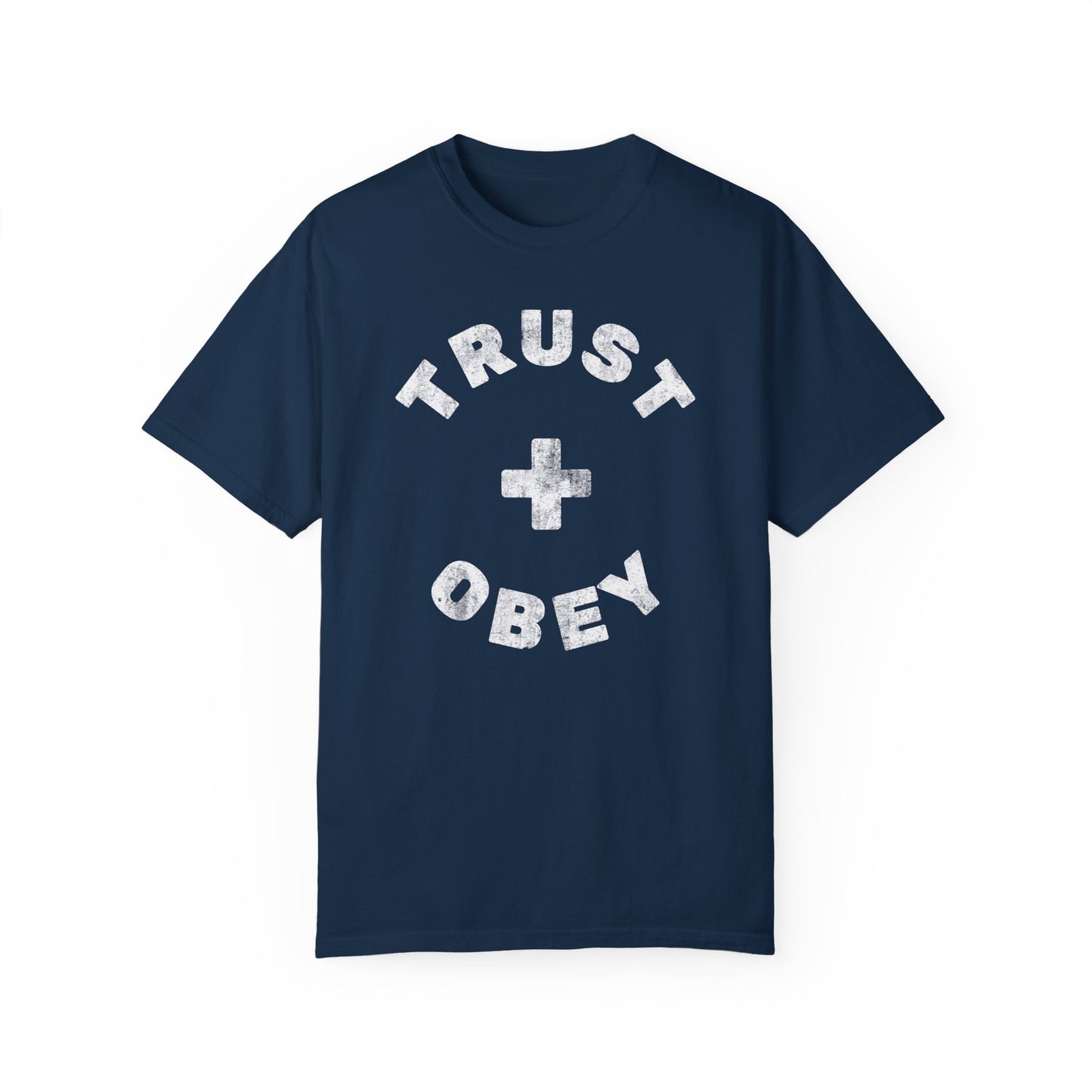 TRUST + OBEY - Comfort Colors T-shirt