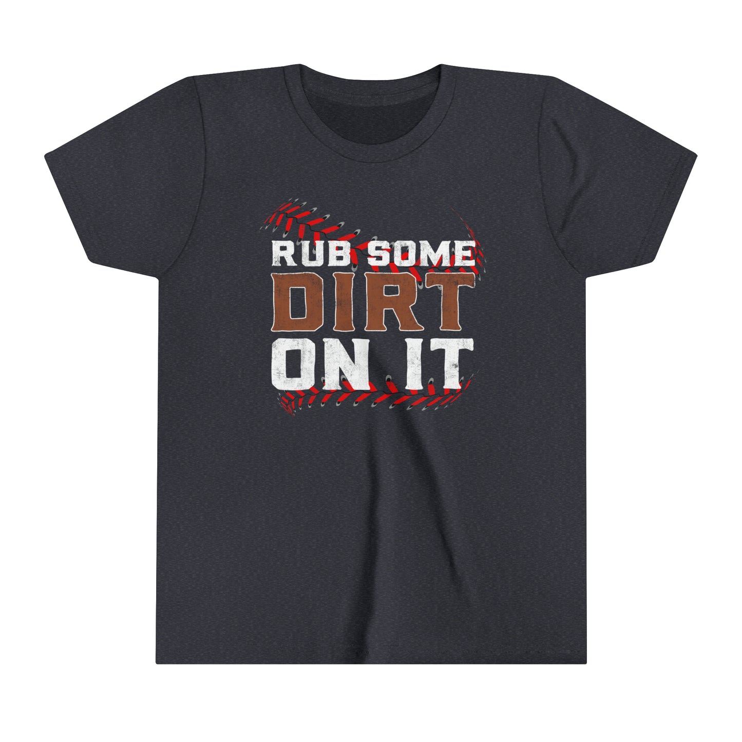 Baseball - Rub Some Dirt On It - Youth Short Sleeve Tee