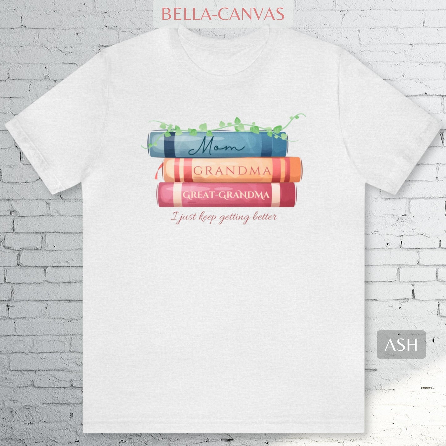 Mom, Grandma, Great-Grandma Books Shirt - Bella Canvas