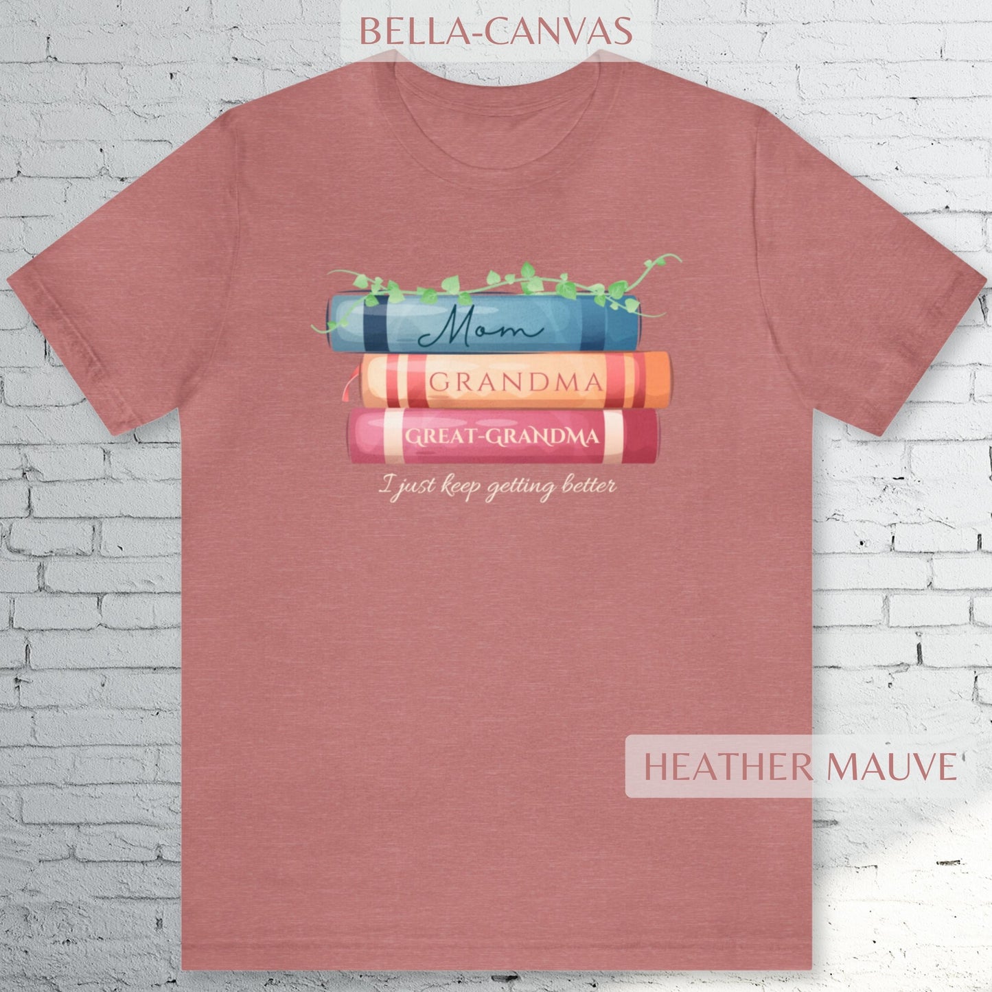 Mom, Grandma, Great-Grandma Books Shirt - Bella Canvas